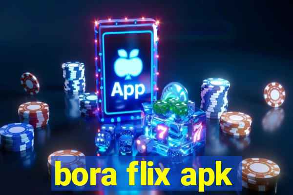 bora flix apk